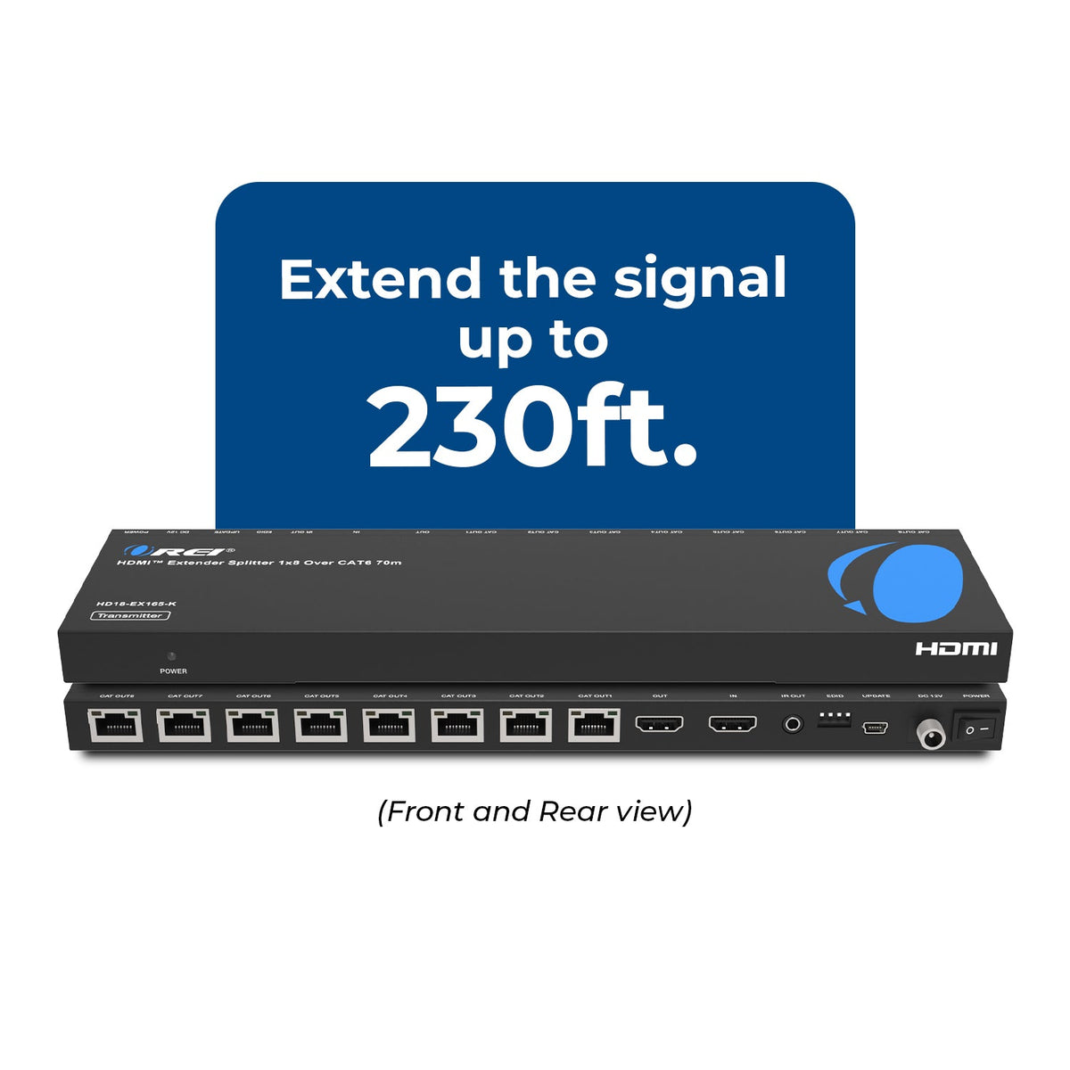 4K@30Hz 1x8 HDMI™ Extender Splitter (Loop) - 230ft (cat6)-HD18-EX165-K