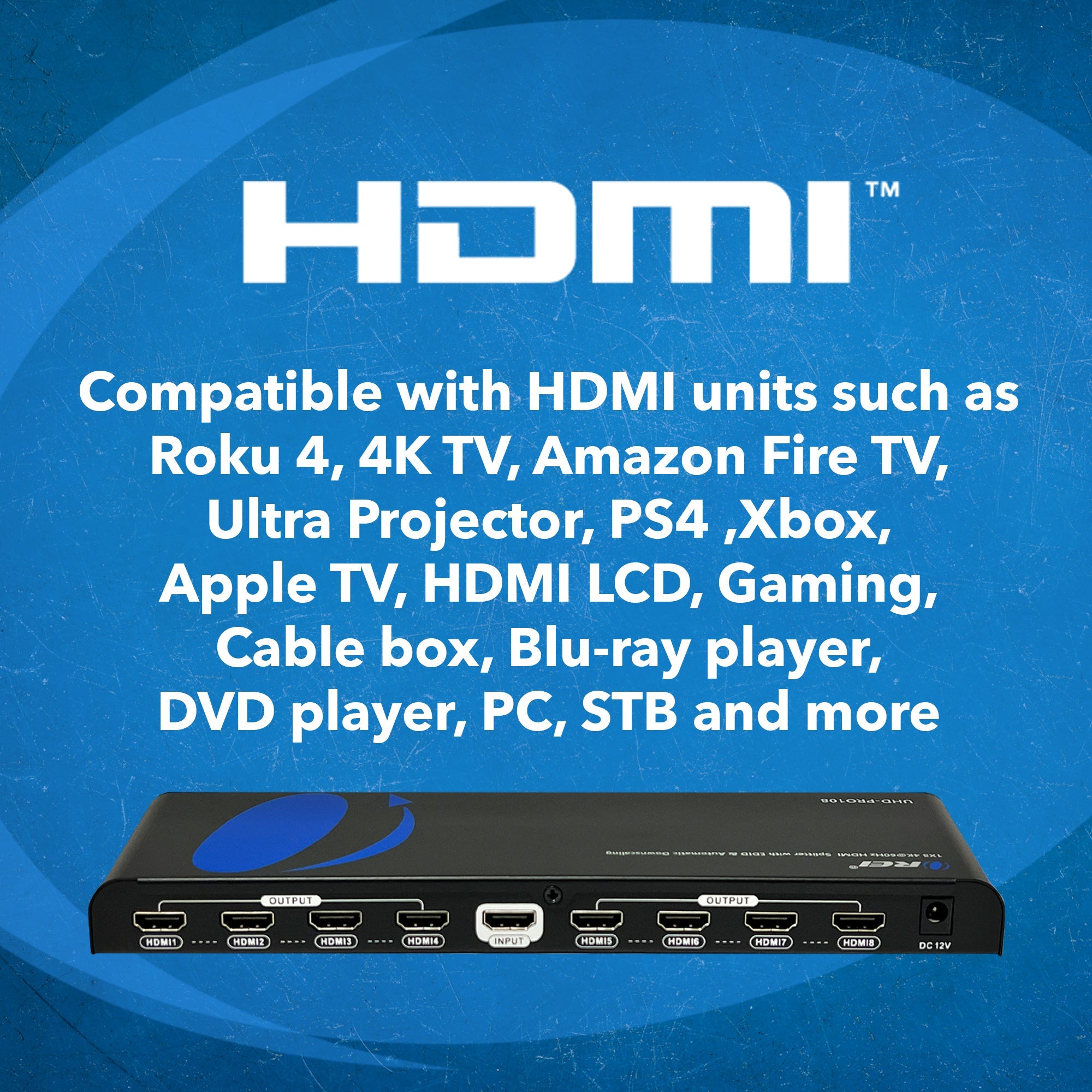 4K@60Hz 1x8 HDMITM Splitter (Downscaler)
